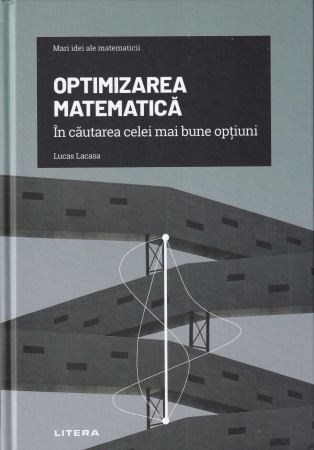 Diverse - Optimizarea matematica. In cautarea celei mai bune optiuni