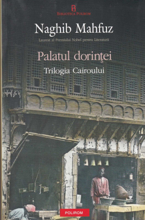 Literatura - Palatul dorintei. Trilogia Cairoului