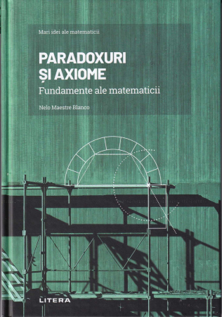 Diverse - Paradoxuri si axiome. Fundamente ale matematicii