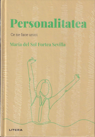 Psihologie - Personalitatea. Ce ne face unici