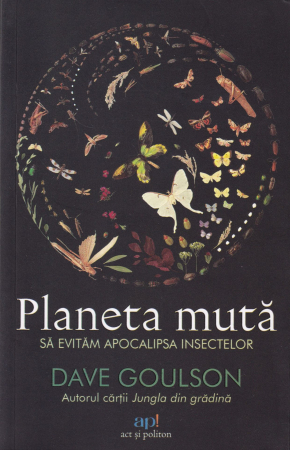 Stiinta - Planeta muta. Sa evitam apocalipsa insectelor