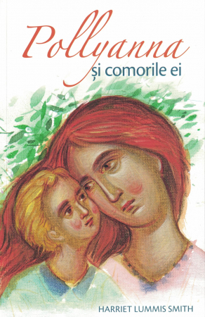 Literatura - Pollyanna si comorile ei. Vol. 4 - Harriet Lummis Smith
