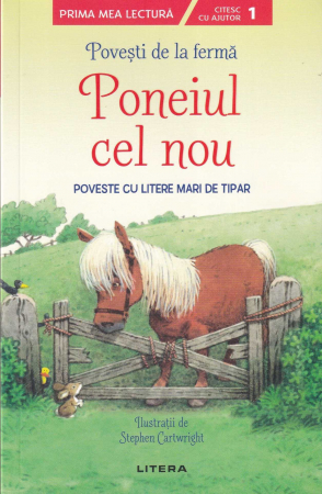 Carti pentru copii - Poneiul cel nou. Citesc cu ajutor ( nivelul 1)