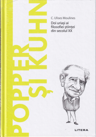 Filosofie - Popper si Kuhn. Doi uriasi ai filosofiei stiintei din secolul XX. Descopera filosofia