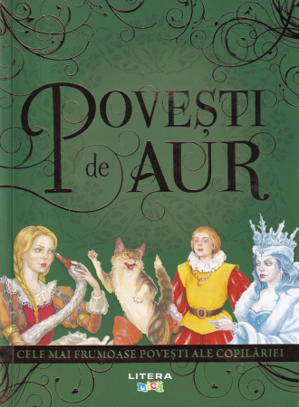 Carti pentru copii - Povesti de aur. Cele mai frumoase povesti ale copilariei