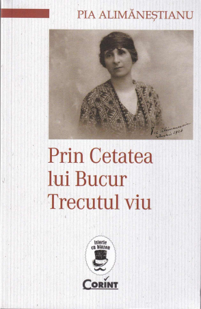 Istorie - Prin cetatea lui Bucur. Trecutul viu