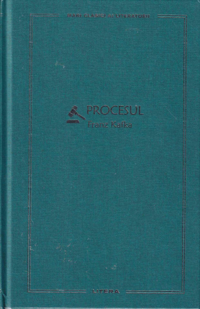 Literatura - Procesul. Franz Kafka