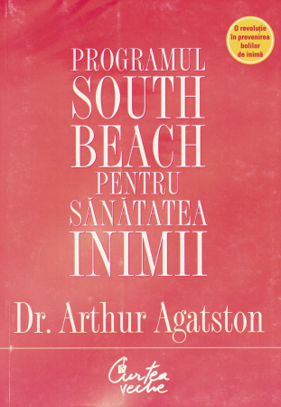 Programul South Beach pentru sanatatea inimii - Dr. Arthur Agatston [0]