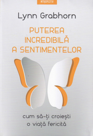 Dezvoltare personala - Puterea incredibila a sentimentelor