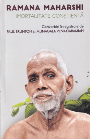 Spiritualitate - Ramana Maharshi. Imortalitate constienta