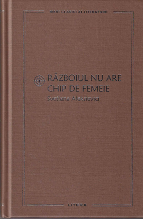 Literatura - Razboiul nu are chip de femeie
