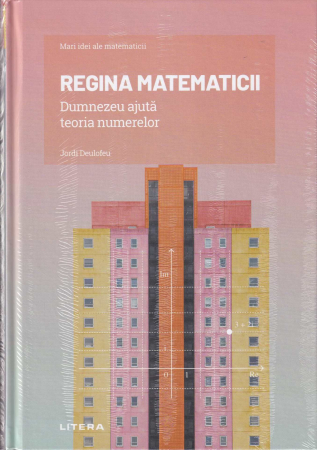 Diverse - Regina matematicii. Dumnezeu ajuta teoria numerelor