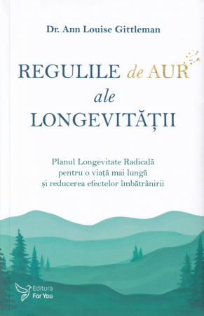 Sanatate - Regulile de Aur ale Longevitatii