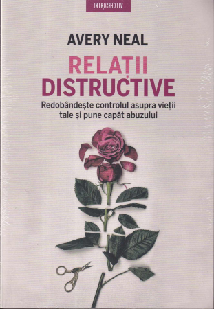 Dezvoltare personala - Relatii distructive