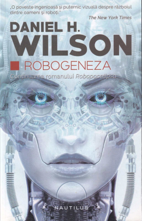 Literatura - Robogeneza ( Continuarea romanului Robopocalipsa )