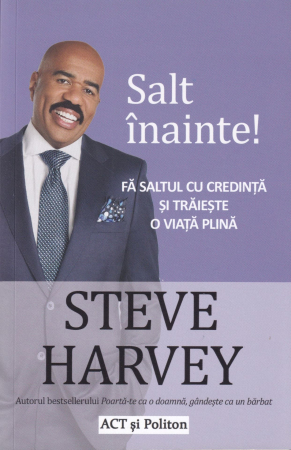Dezvoltare personala - Salt inainte! Fa saltul cu credinta si traieste o viata plina