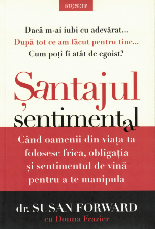 Santajul sentimental - Dr. Susan Forward, Donna Fraizer [0]
