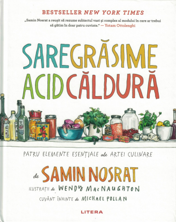 Sare, grasime, acid, caldura. Patru elemente esentiale ale artei culinare - Samin Nostrat [0]