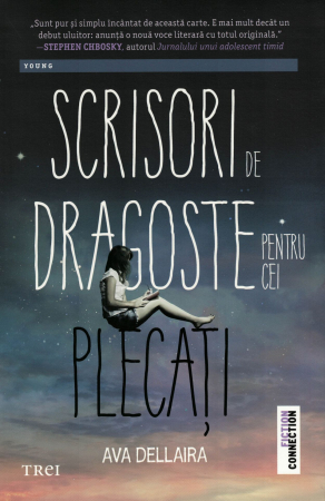 Literatura - Scrisori de dragoste pentru cei plecati - Ava Dellaira