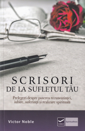 Spiritualitate - Scrisori de la sufletul tau