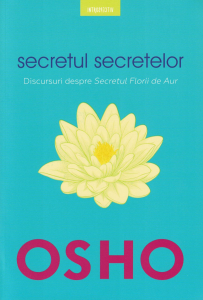 Spiritualitate - Secretul secretelor - Osho