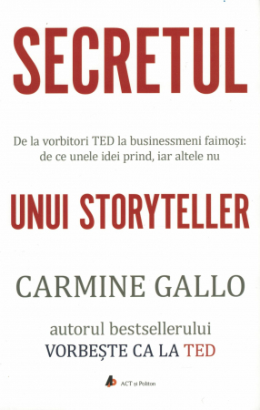 Dezvoltare personala - Secretul unui storyteller - Carmine Gallo