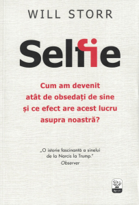 Dezvoltare personala - Selfie - Will Storr