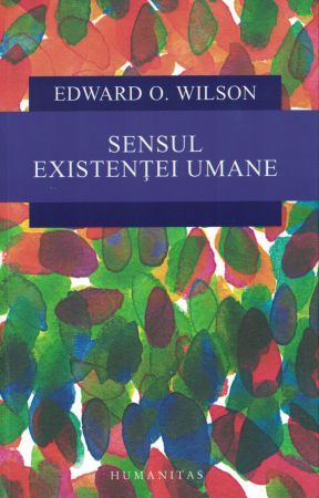 Sensul existentei umane - Eduard O. Wilson [0]