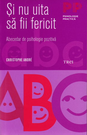 Psihologie - Si nu uita sa fii fericit