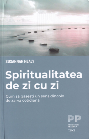Dezvoltare personala - Spiritualitatea de zi cu zi