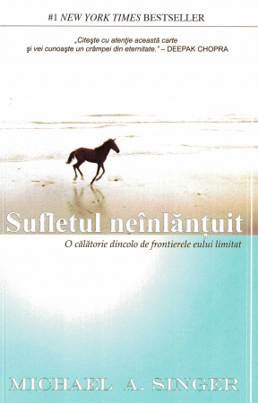Spiritualitate - Sufletul neinlantuit. O calatorie dincolo de frontierele eului limitat