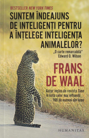 Diverse - Suntem indeajuns de inteligenti pentru a intelege inteligenta animalelor. O carte remarcabila