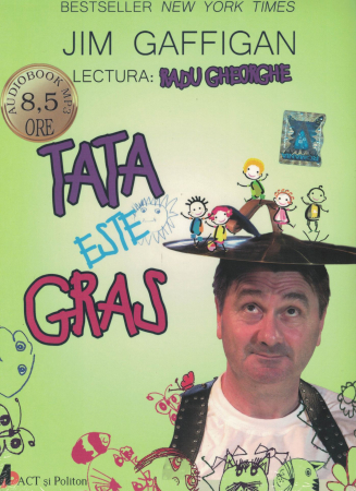 Literatura - Tata este gras. AUDIOBOOK CD MP3 - Jim Gaffigan