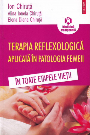 Sanatate - Terapia reflexologica aplicata in patologia femeii