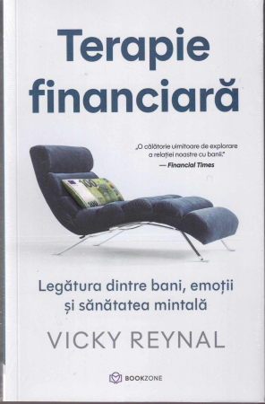 Dezvoltare personala - Terapie financiara. Legatura dintre bani, emotii si sanatatea mintala