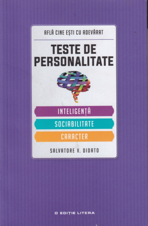 Diverse - Teste de personalitate. Inteligenta, sociabilitate, caracter