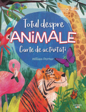 Carti pentru copii - Totul despre animale. Carte de activitati