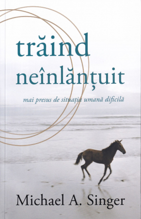 Dezvoltare personala - Traind neinlantuit