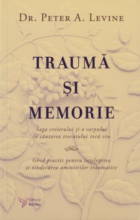 Dezvoltare personala - Trauma si memorie
