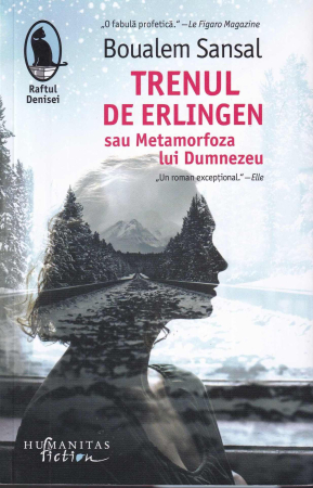 Literatura - Trenul de Erlingen sau Metamorfoza lui Dumnezeu