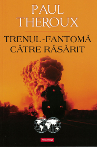 Trenul - Fantoma catre rasarit - Paul Theroux [0]
