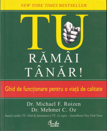 Sanatate - Tu ramai tanar!  Ghid de functionare pentru o viata de calitate
