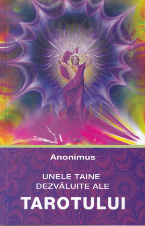 Spiritualitate - Unele taine dezvaluite ale Tarotului