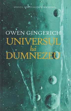 Filosofie - Universul lui Dumnezeu - Owen Gingerich
