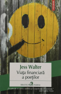 Literatura - Viata financiara a poetilor - Jess Walter