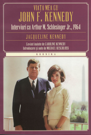 Istorie - Viata mea cu John F. Kennedy - Jocqueline Kennedy