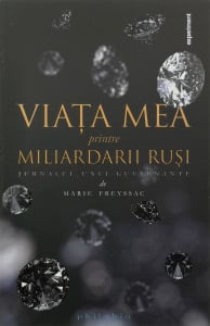 Literatura - Viata mea printre miliardarii rusi - Marie Freyssac