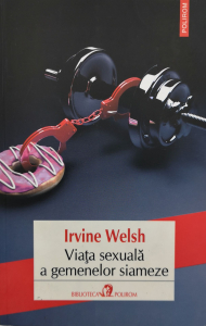 Viata sexuala a gemenelor siameze - Irvine Welsh [0]