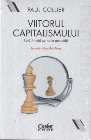 Business, Economie - Viitorul capitalismului. Fata in fata cu noile anxietati