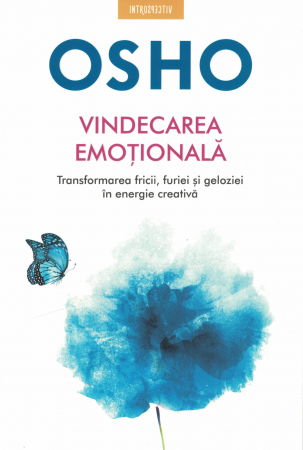 Spiritualitate - Vindecarea emotionala - Osho